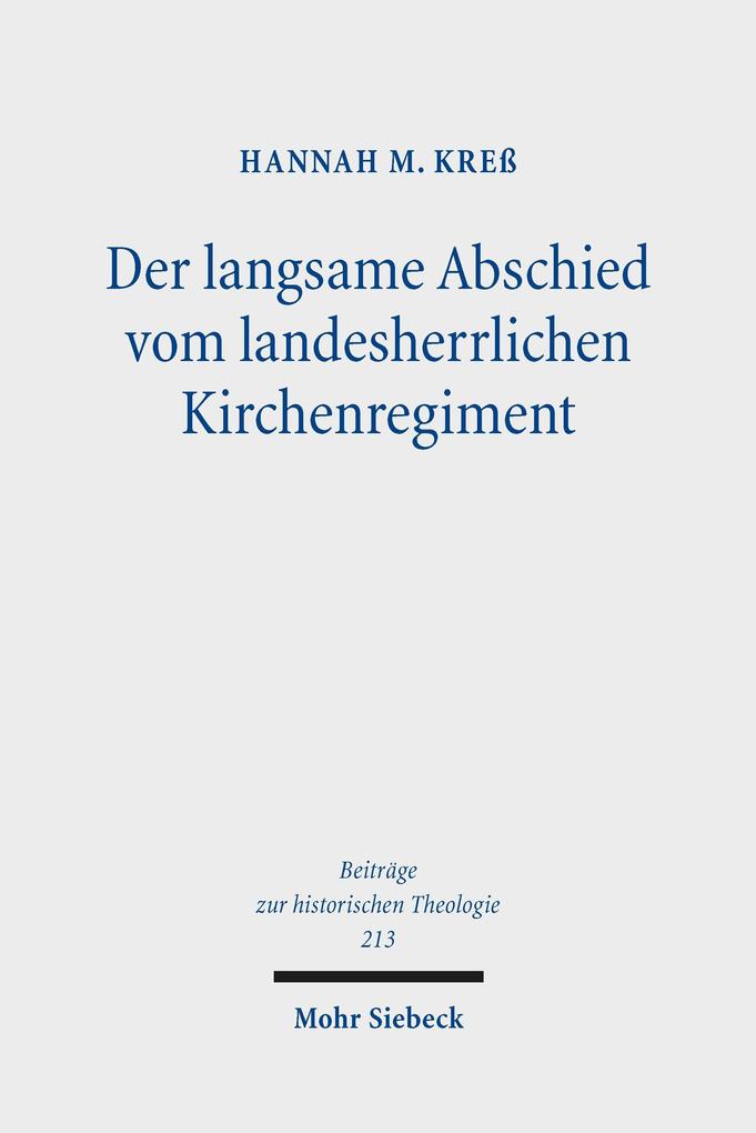 Der langsame Abschied vom landesherrlichen Kirchenregiment
