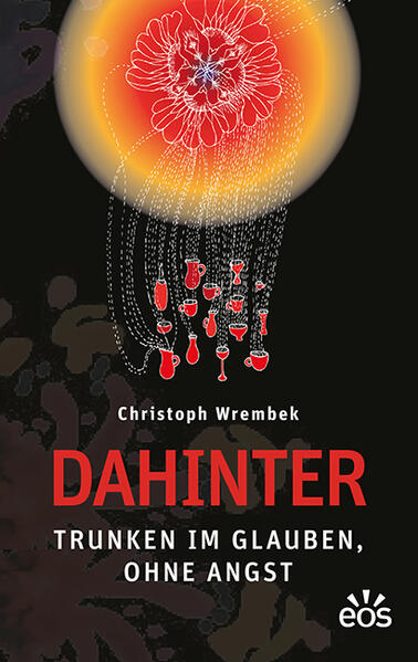 Dahinter - Trunken im Glauben ohne Angst