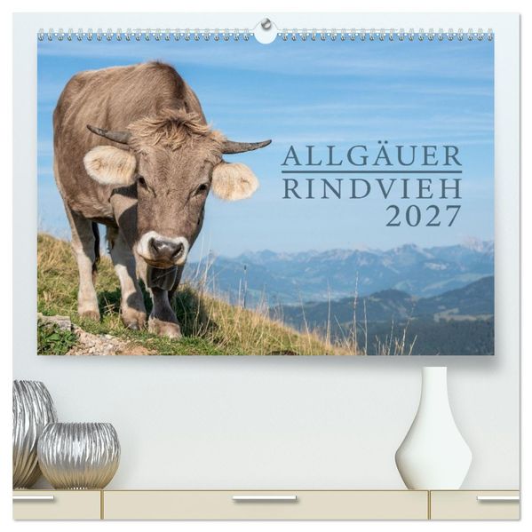 Allgäuer Rindvieh 2027 (hochwertiger Premium Wandkalender 2027 DIN A2 quer) Kunstdruck in Hochglanz