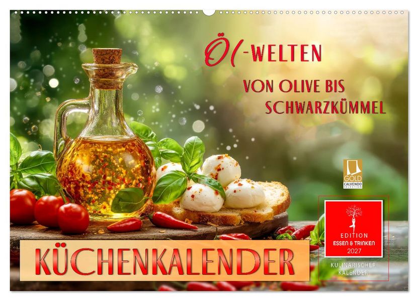 Küchenkalender - ÖL-Welten (Wandkalender 2027 DIN A2 quer) CALVENDO Monatskalender