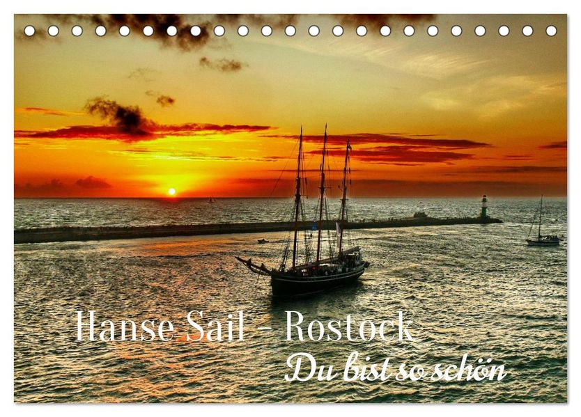 Hanse Sail - Rostock. Du bist so schön (Tischkalender 2027 DIN A5 quer) CALVENDO Monatskalender