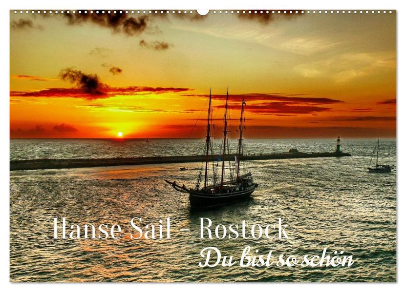 Hanse Sail - Rostock. Du bist so schön (Wandkalender 2027 DIN A2 quer) CALVENDO Monatskalender