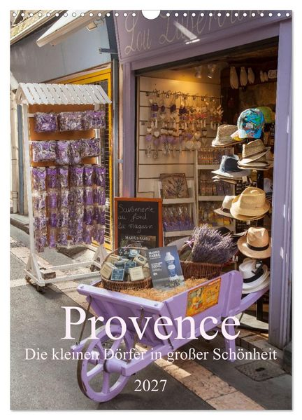 Provence - Die kleinen Dörfer in großer Schönheit (Wandkalender 2027 DIN A3 hoch) CALVENDO Monatskalender