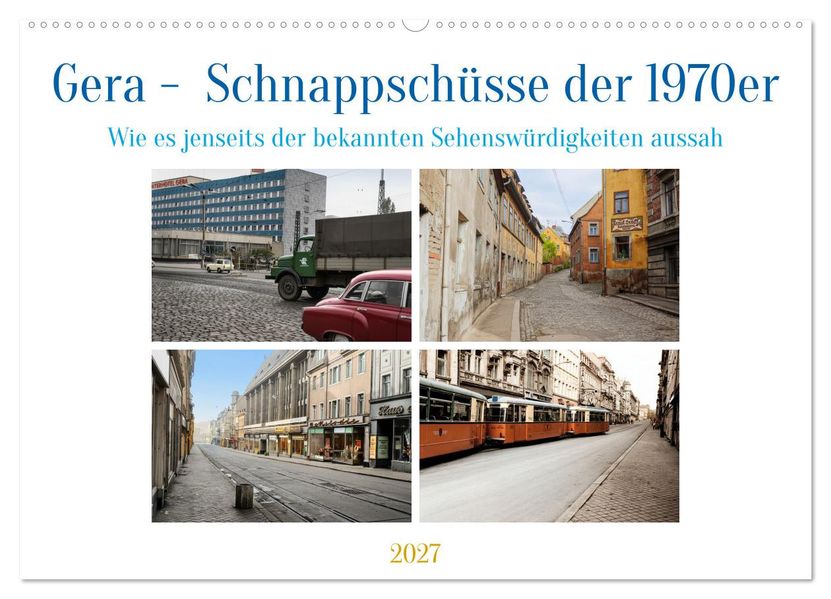 Gera - Schnappschüsse der 1970er Jahre (Wandkalender 2027 DIN A2 quer) CALVENDO Monatskalender