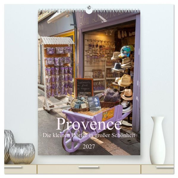 Provence - Die kleinen Dörfer in großer Schönheit (hochwertiger Premium Wandkalender 2027 DIN A2 hoch) Kunstdruck in Hochglanz