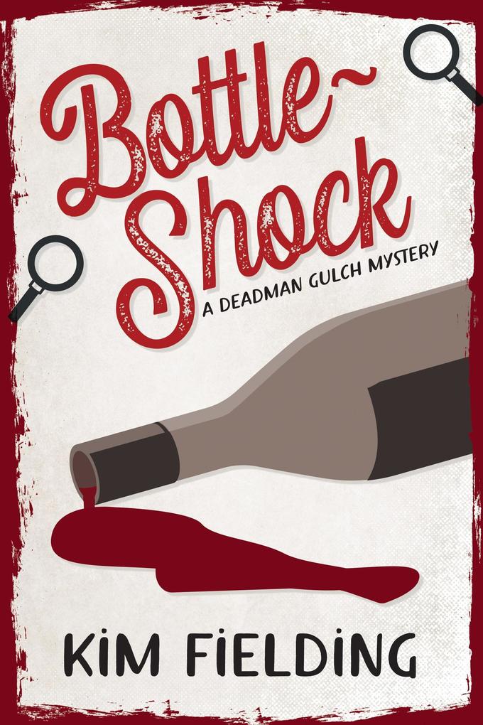 Bottle-Shock (Deadman Gulch Mysteries #1)
