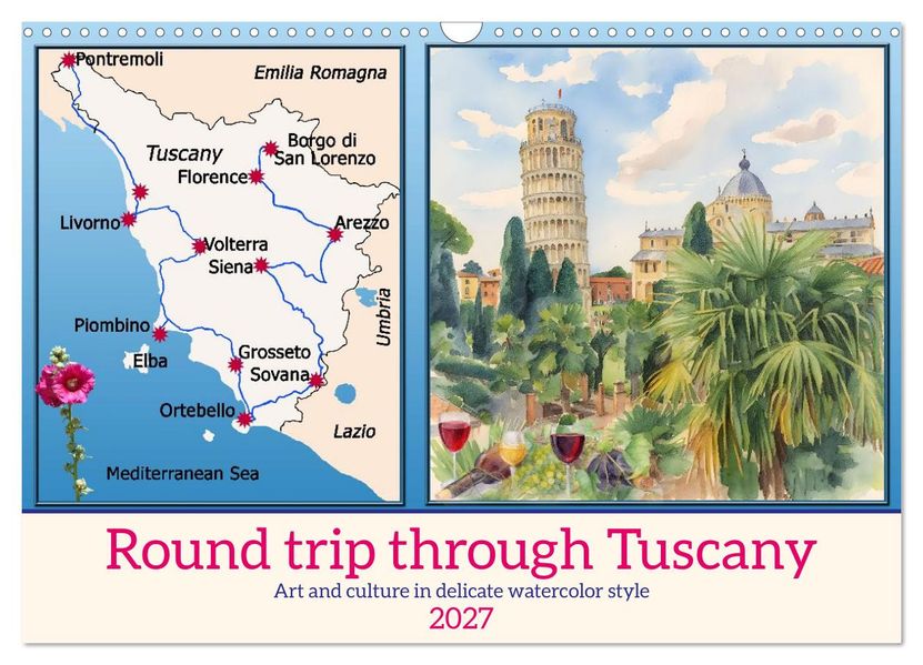 Round trip through Tuscany (Wall Calendar 2027 DIN A3 landscape) CALVENDO 12 Month Wall Calendar