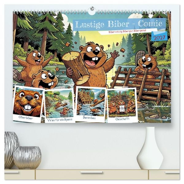 Lustige Biber - Comic (hochwertiger Premium Wandkalender 2027 DIN A2 quer) Kunstdruck in Hochglanz