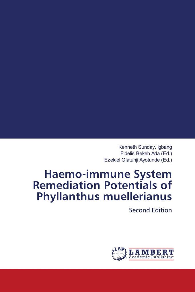 Haemo-immune System Remediation Potentials of Phyllanthus muellerianus