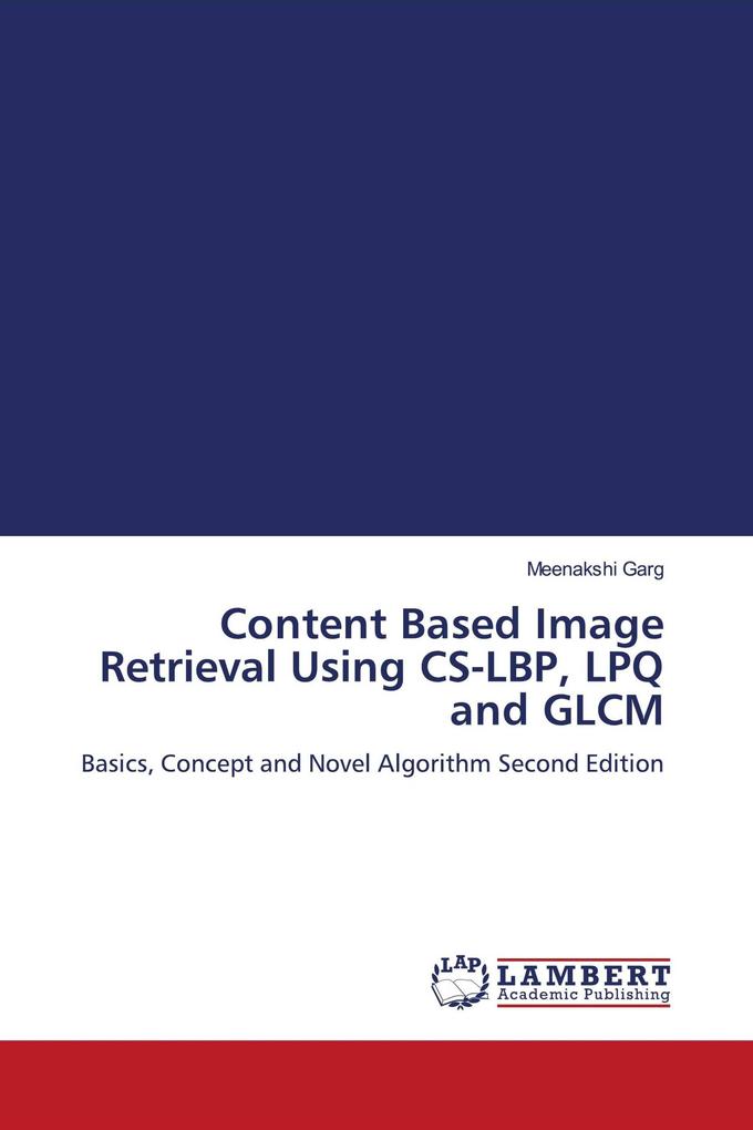 Content Based Image Retrieval Using CS-LBP LPQ and GLCM