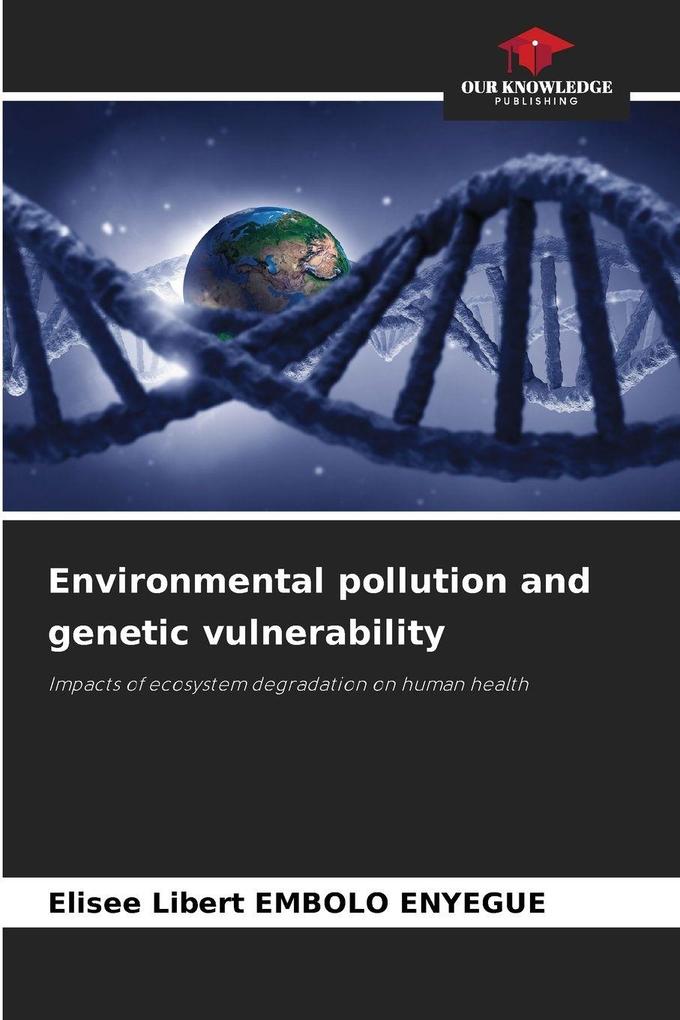 Environmental pollution and genetic vulnerability