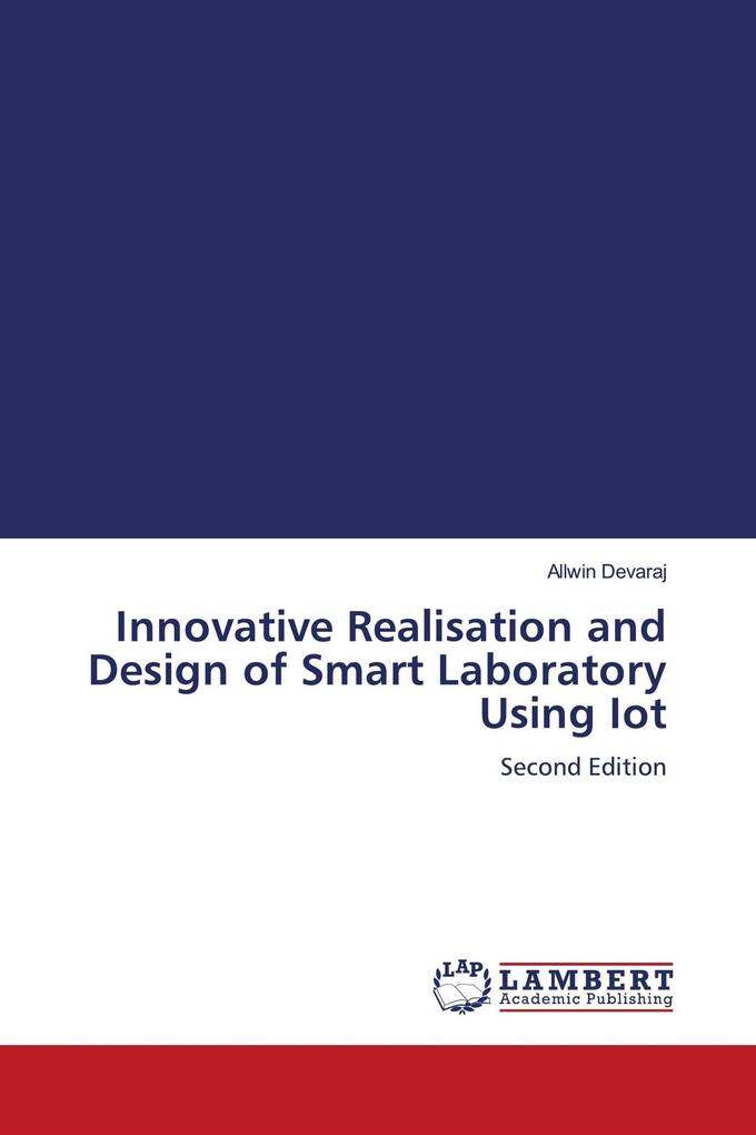 Innovative Realisation and Design of Smart Laboratory Using Iot
