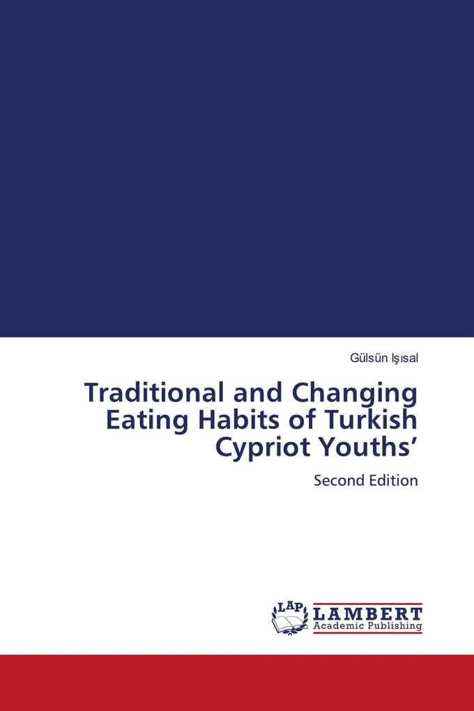 Traditional and Changing Eating Habits of Turkish Cypriot Youths'