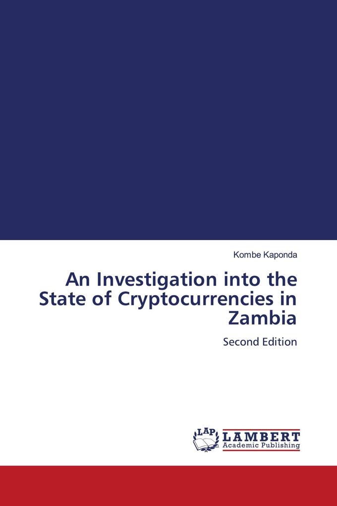An Investigation into the State of Cryptocurrencies in Zambia