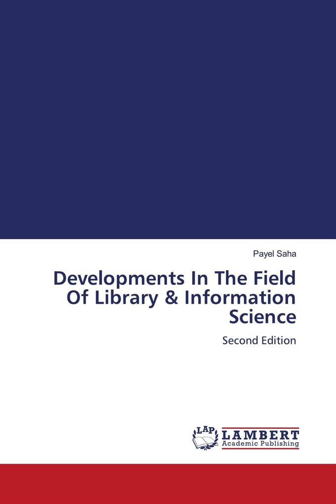 Developments In The Field Of Library & Information Science