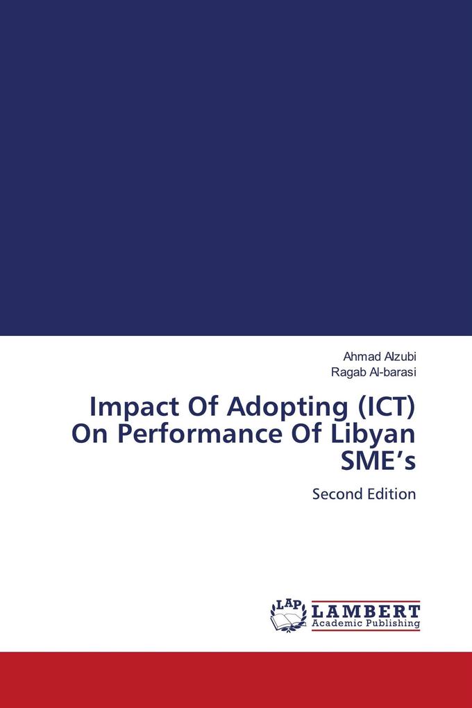 Impact Of Adopting (ICT) On Performance Of Libyan SME's