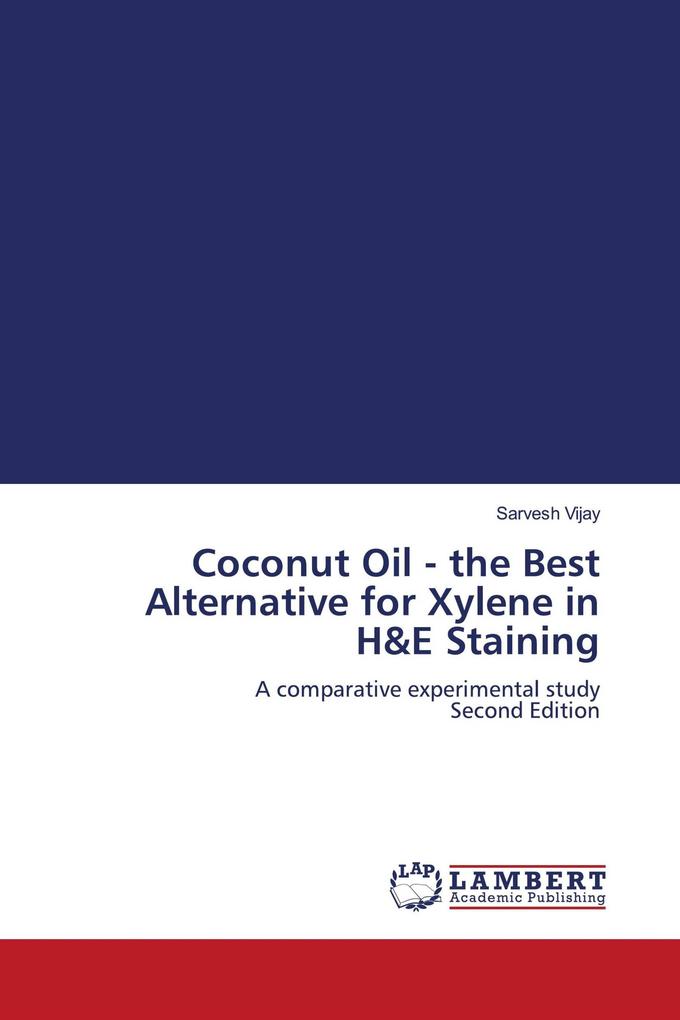 Coconut Oil - the Best Alternative for Xylene in H&E Staining