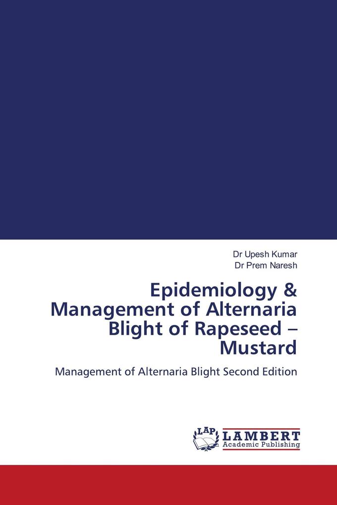 Epidemiology & Management of Alternaria Blight of Rapeseed - Mustard
