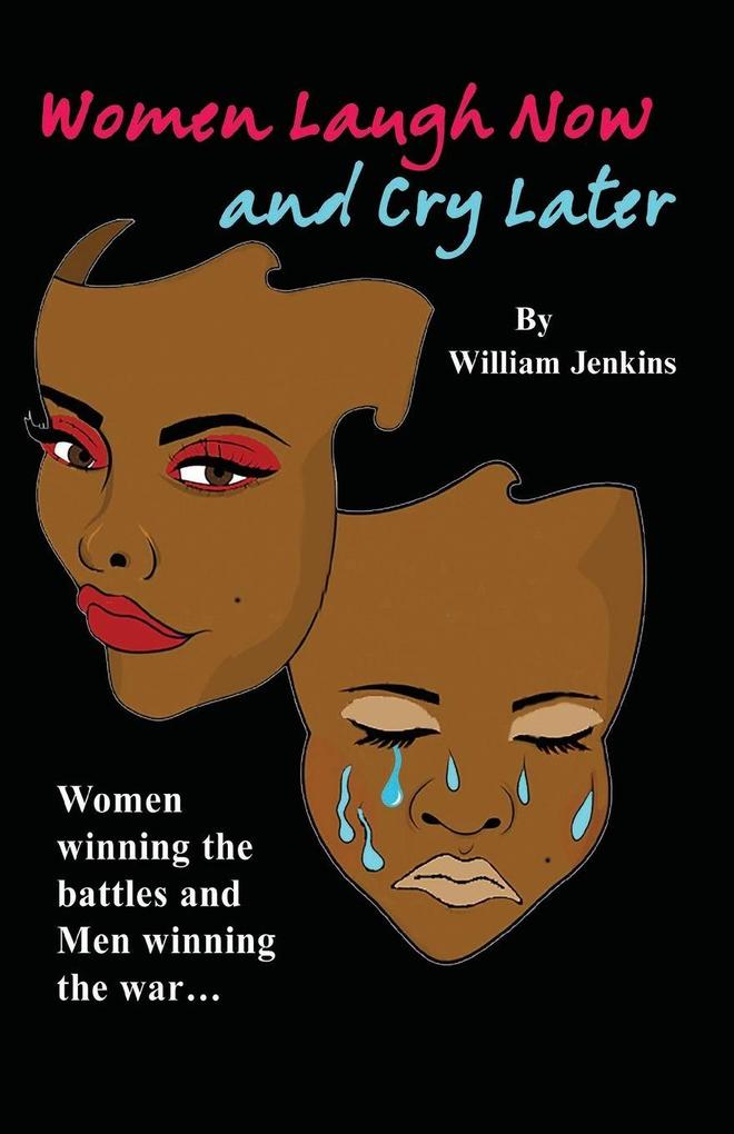 WOMEN LAUGH NOW AND CRY LATER