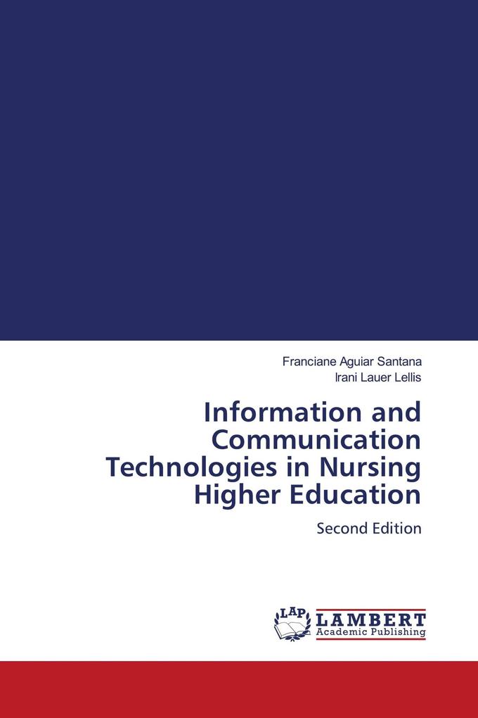 Information and Communication Technologies in Nursing Higher Education