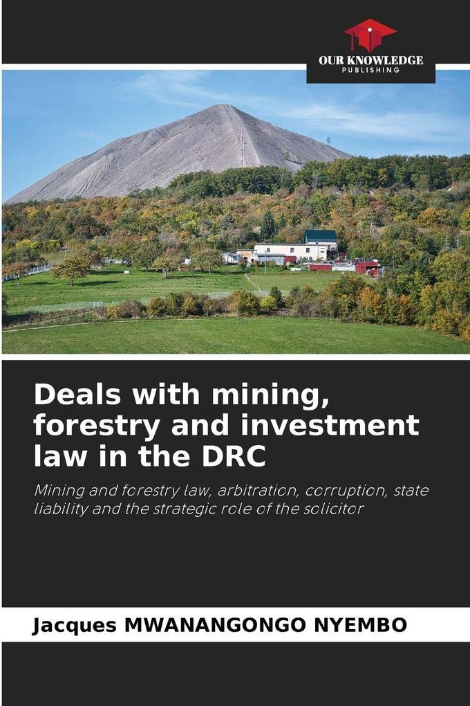 Deals with mining forestry and investment law in the DRC