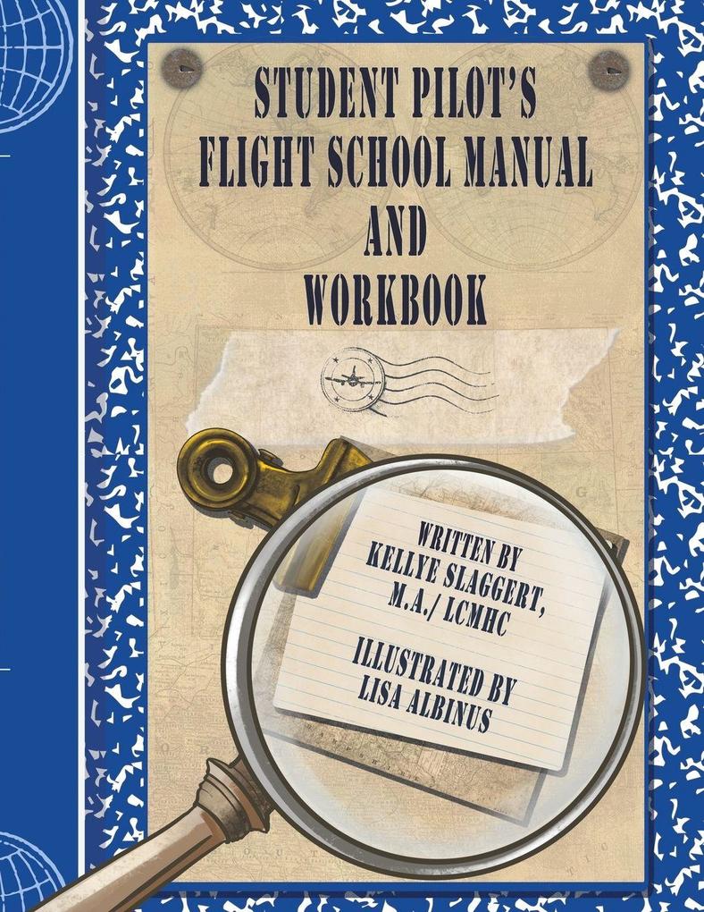 Student Pilot's Flight School Manual and Workbook