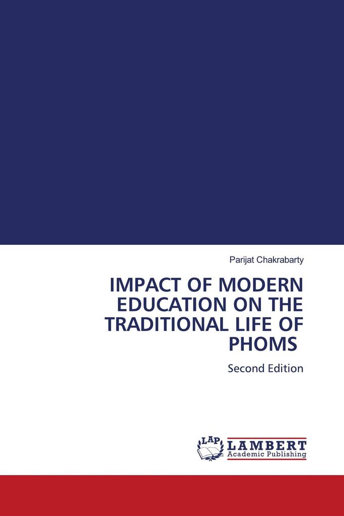 IMPACT OF MODERN EDUCATION ON THE TRADITIONAL LIFE OF PHOMS