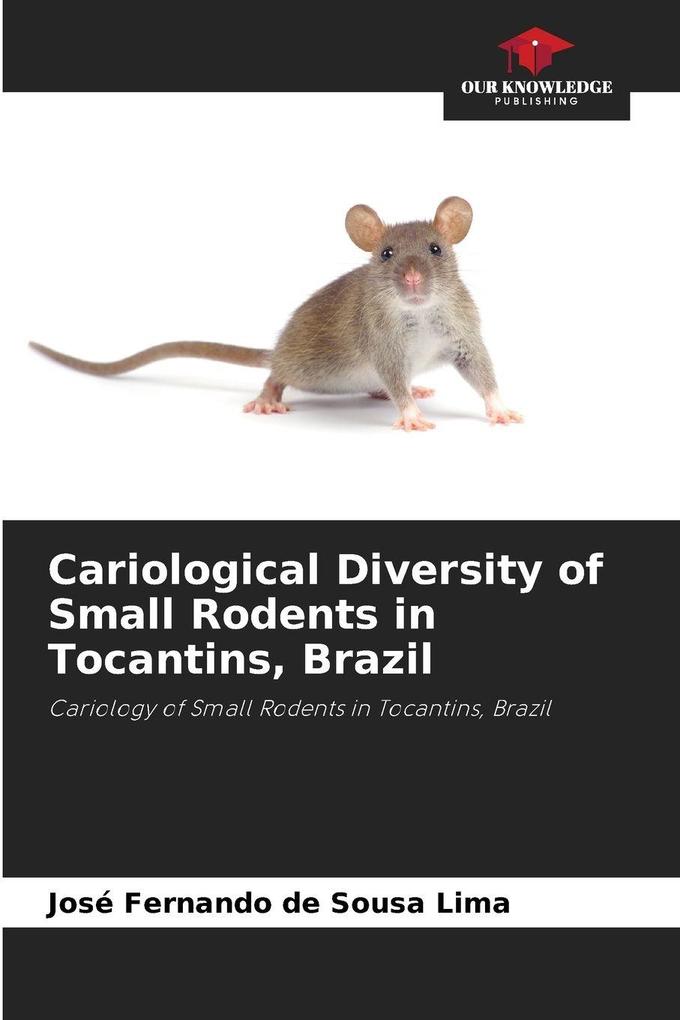 Cariological Diversity of Small Rodents in Tocantins Brazil