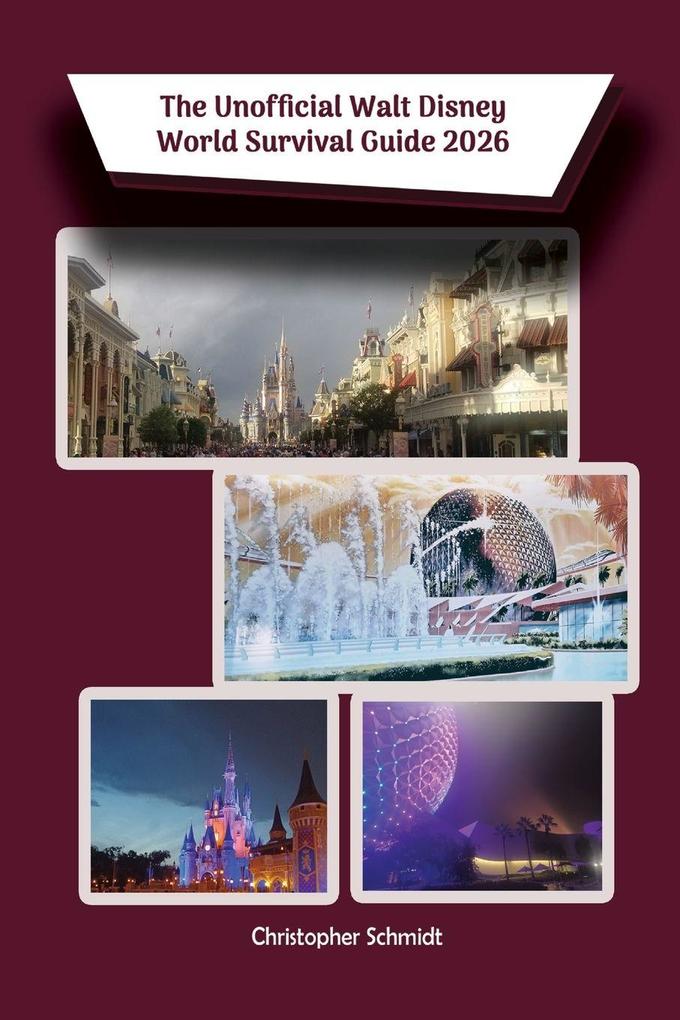 The Unofficial Walt Disney World Survival Guide 2026