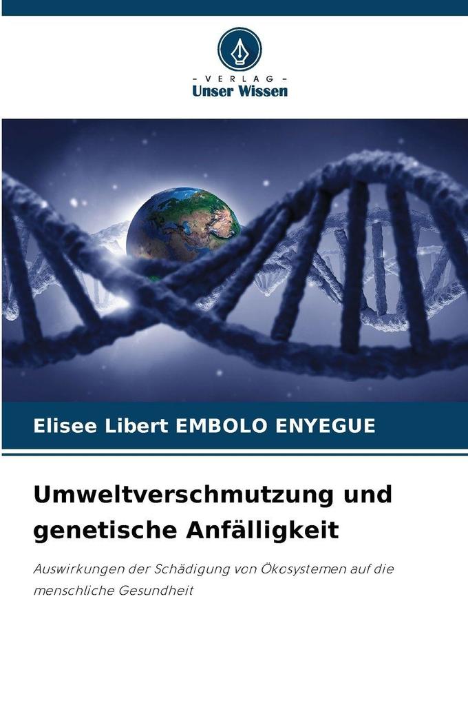 Umweltverschmutzung und genetische Anfälligkeit