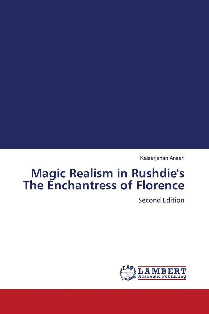 Magic Realism in Rushdie's The Enchantress of Florence