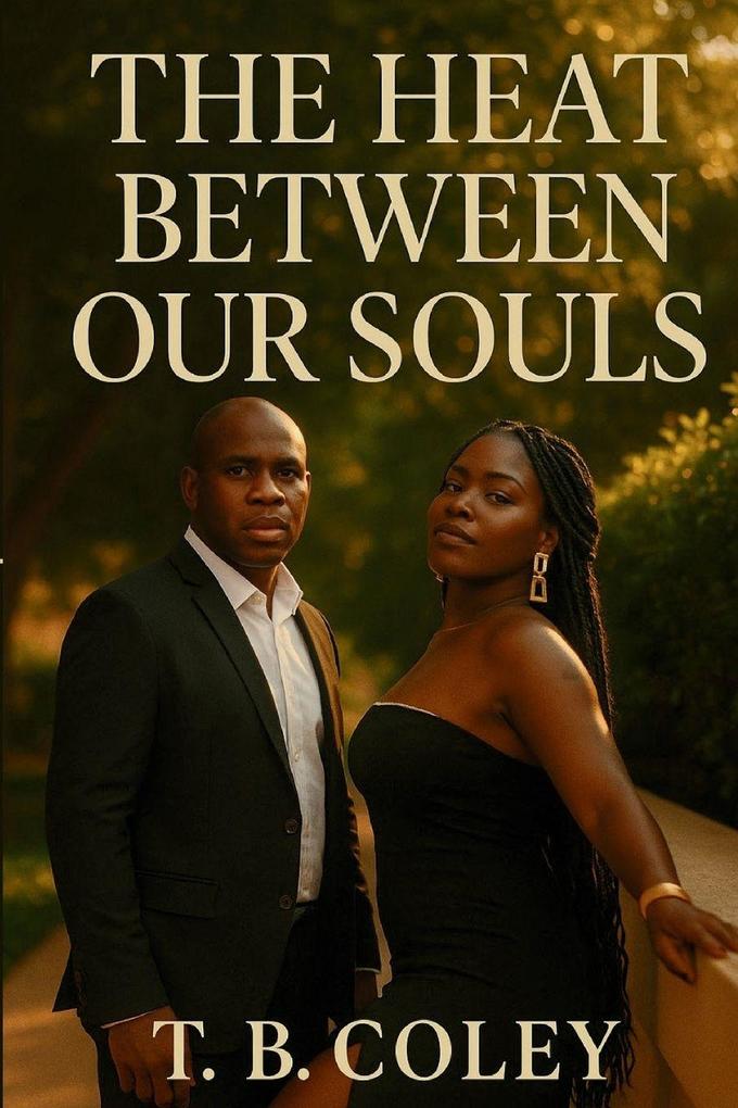 The Heat Between Our Souls