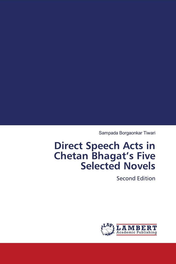 Direct Speech Acts in Chetan Bhagat's Five Selected Novels