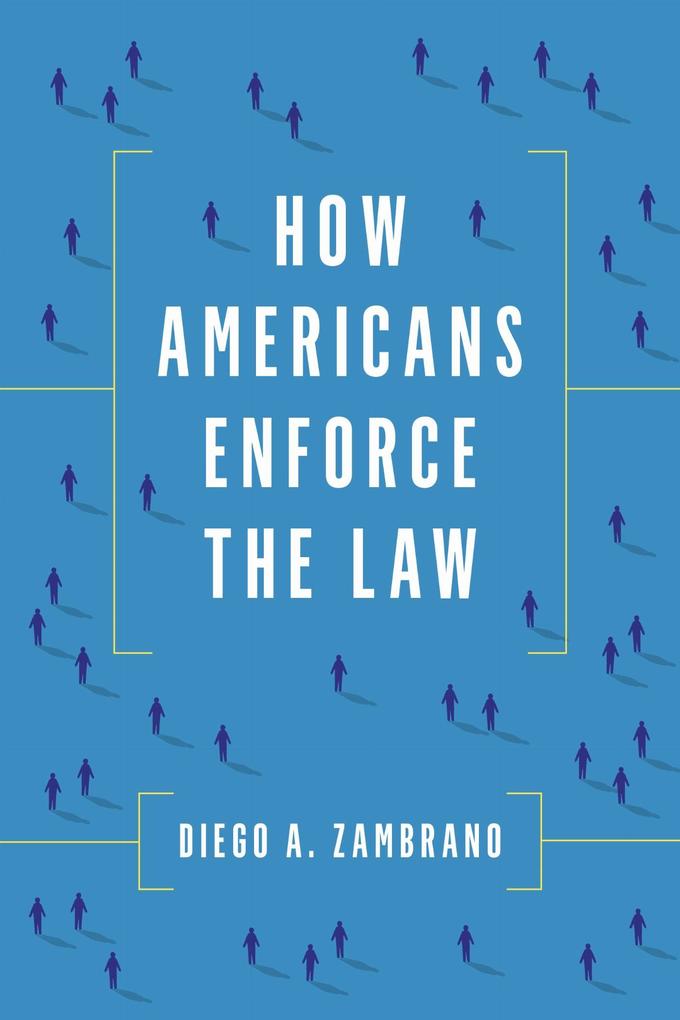 How Americans Enforce the Law