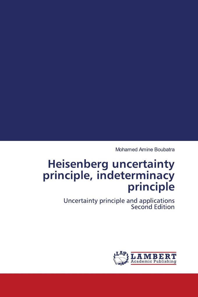 Heisenberg uncertainty principle indeterminacy principle