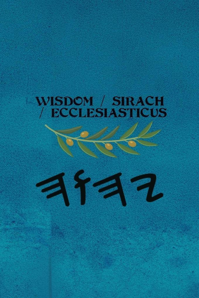 Wisdom / Sirach / Ecclesiasticus