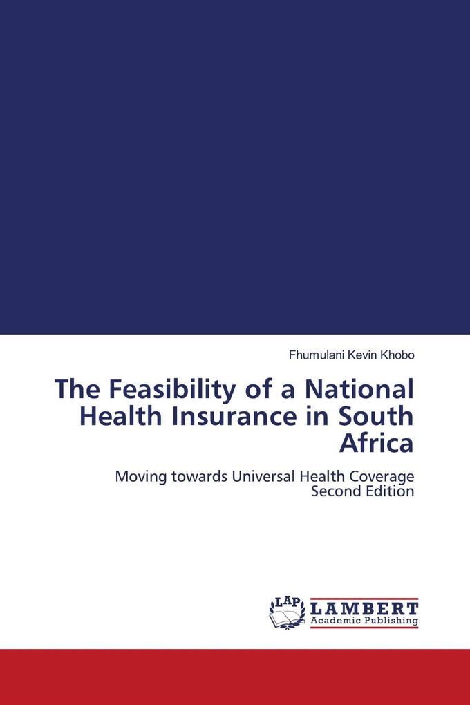 The Feasibility of a National Health Insurance in South Africa