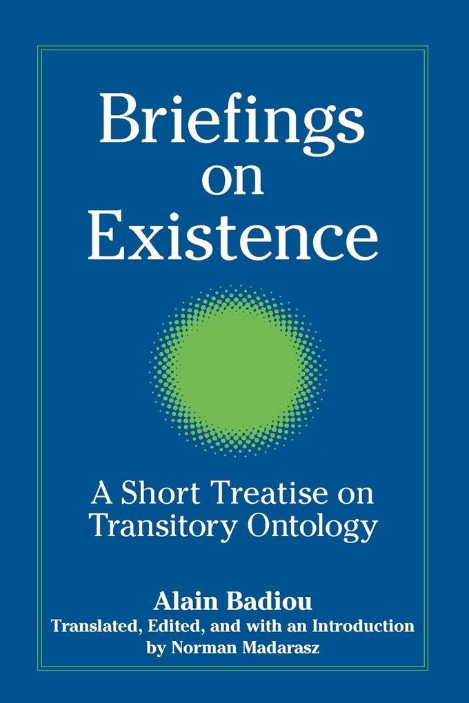 Briefings on Existence