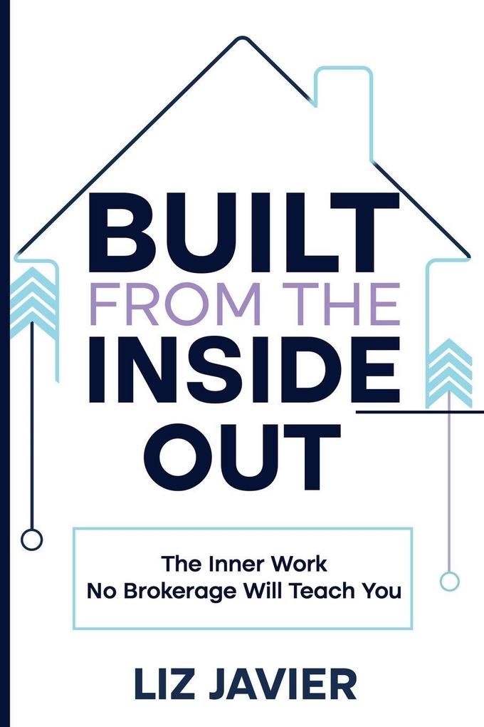 Built From The Inside Out
