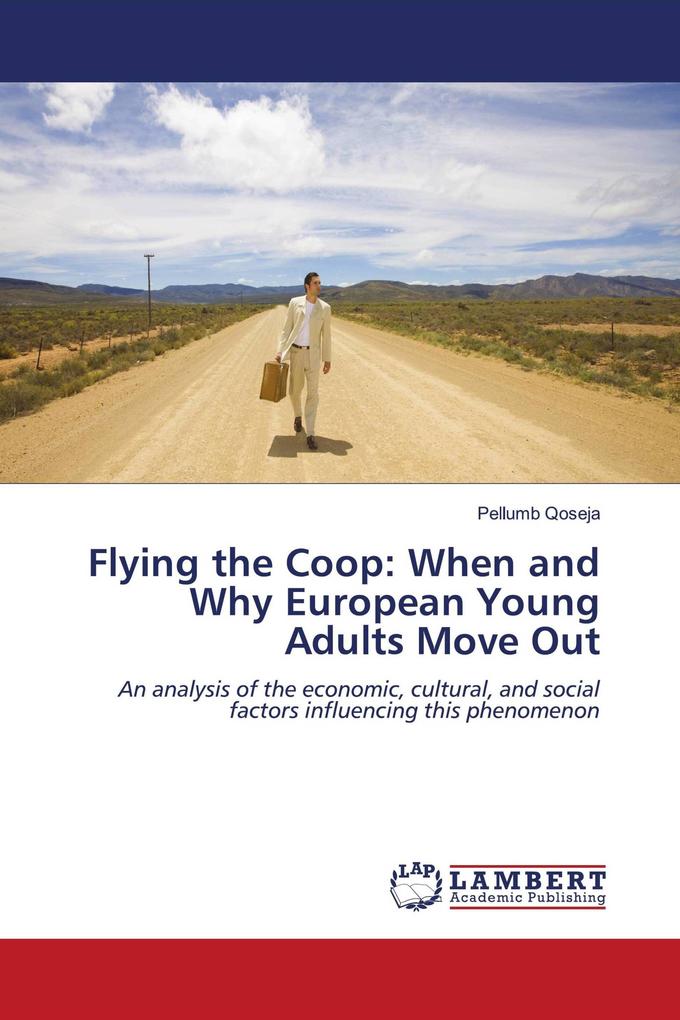 Flying the Coop: When and Why European Young Adults Move Out
