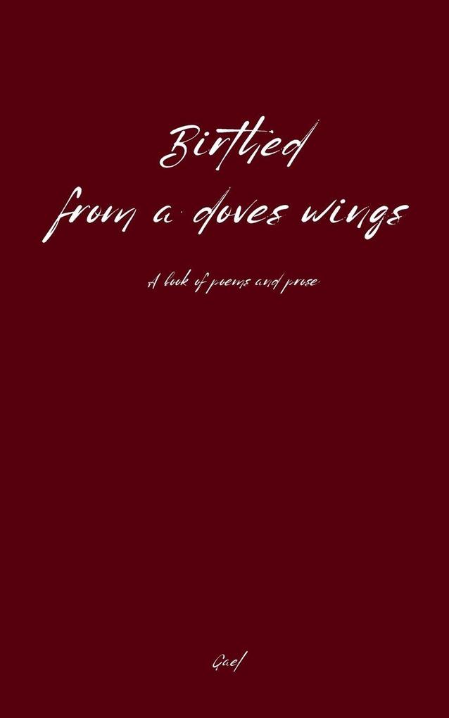 Birthed From A Doves Wings
