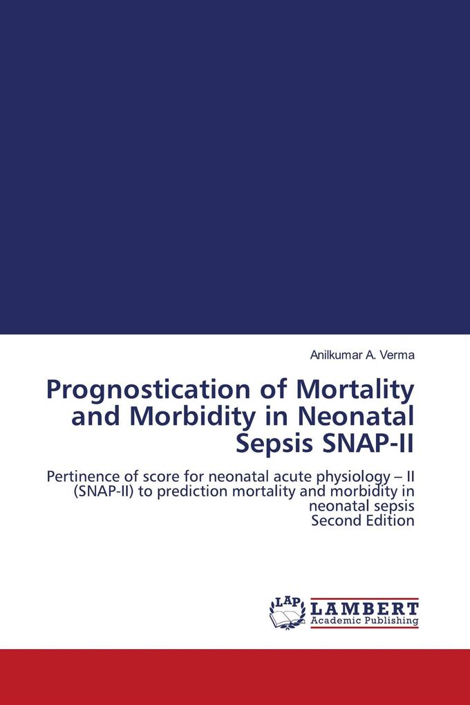 Prognostication of Mortality and Morbidity in Neonatal Sepsis SNAP-II