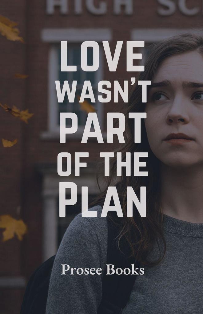 Love Wasn't Part of the Plan