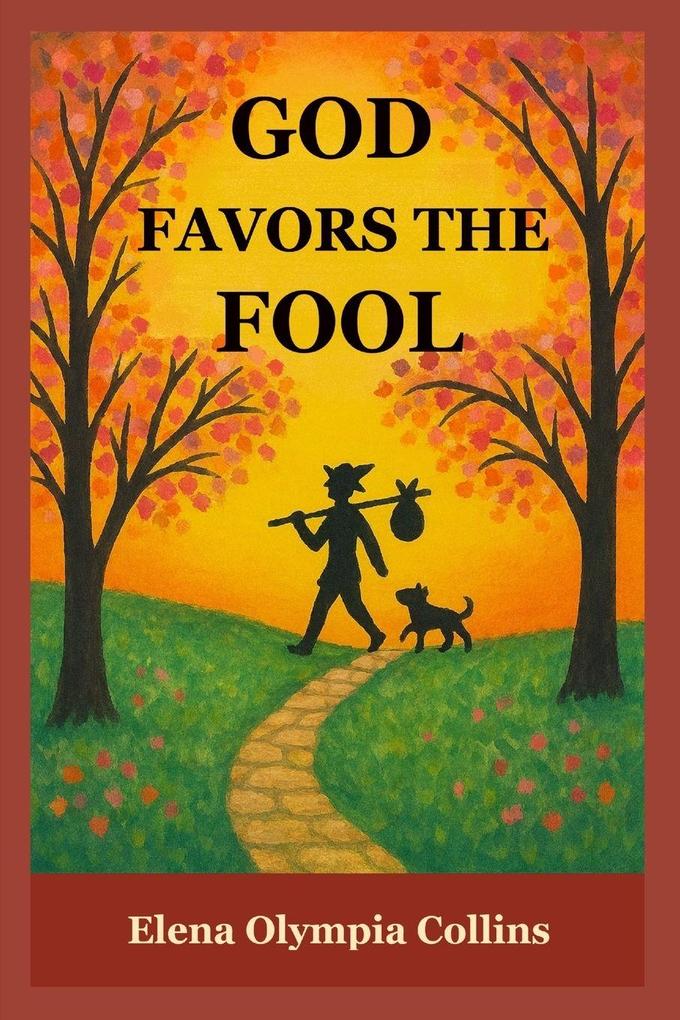 God Favors the Fool