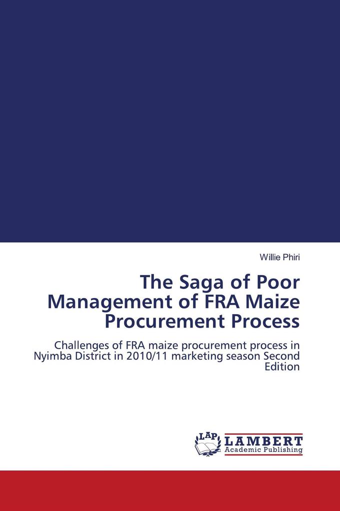 The Saga of Poor Management of FRA Maize Procurement Process