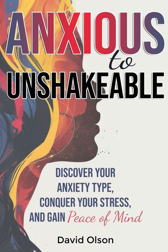 Anxious to Unshakeable