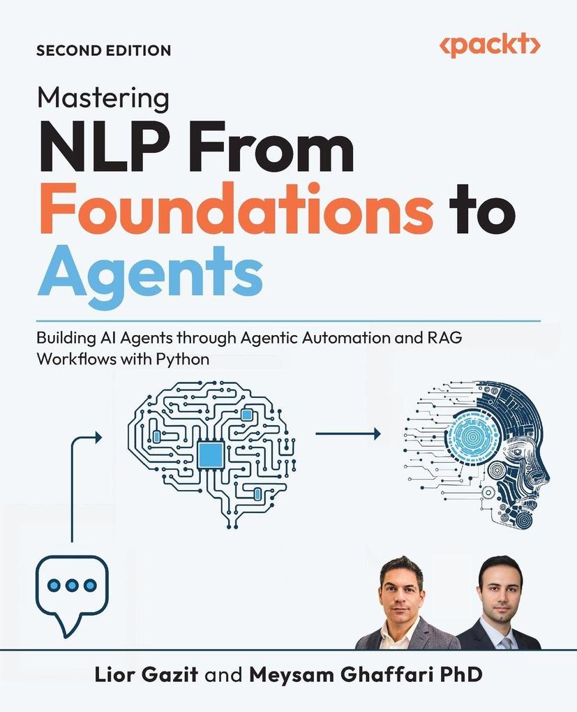 Mastering NLP From Foundations to Agents - Second Edition