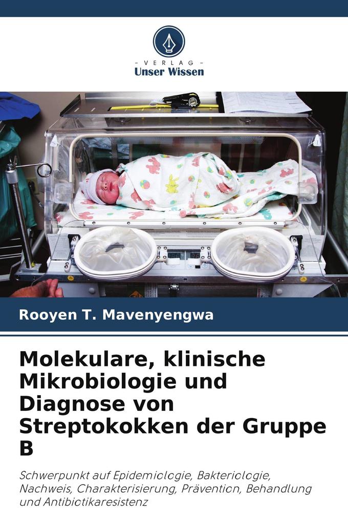 Molekulare klinische Mikrobiologie und Diagnose von Streptokokken der Gruppe B