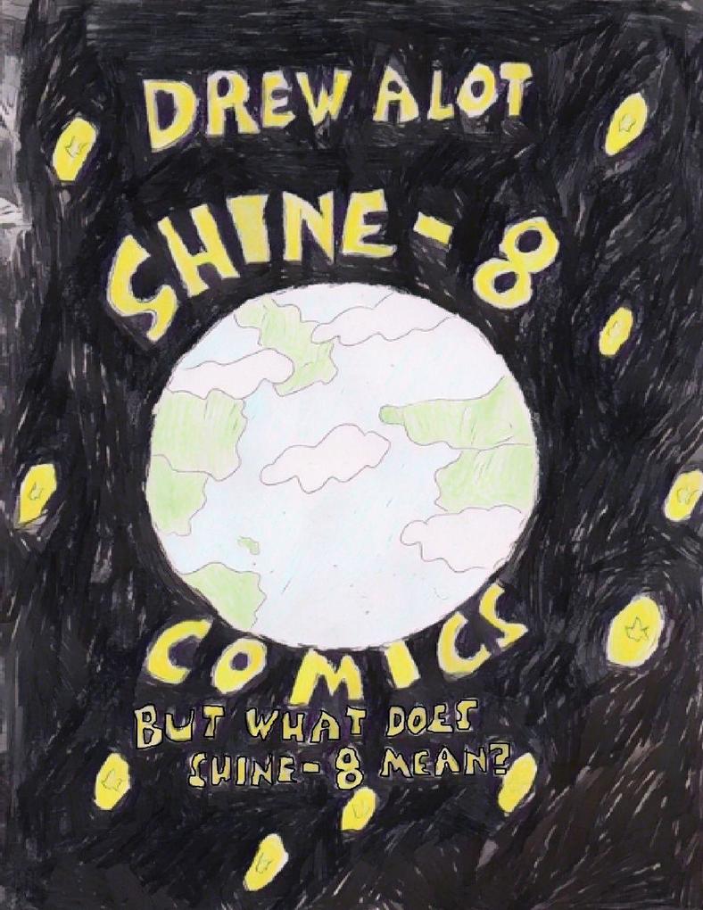 Shine-8 Comics! But What Does Shine-8 Mean?
