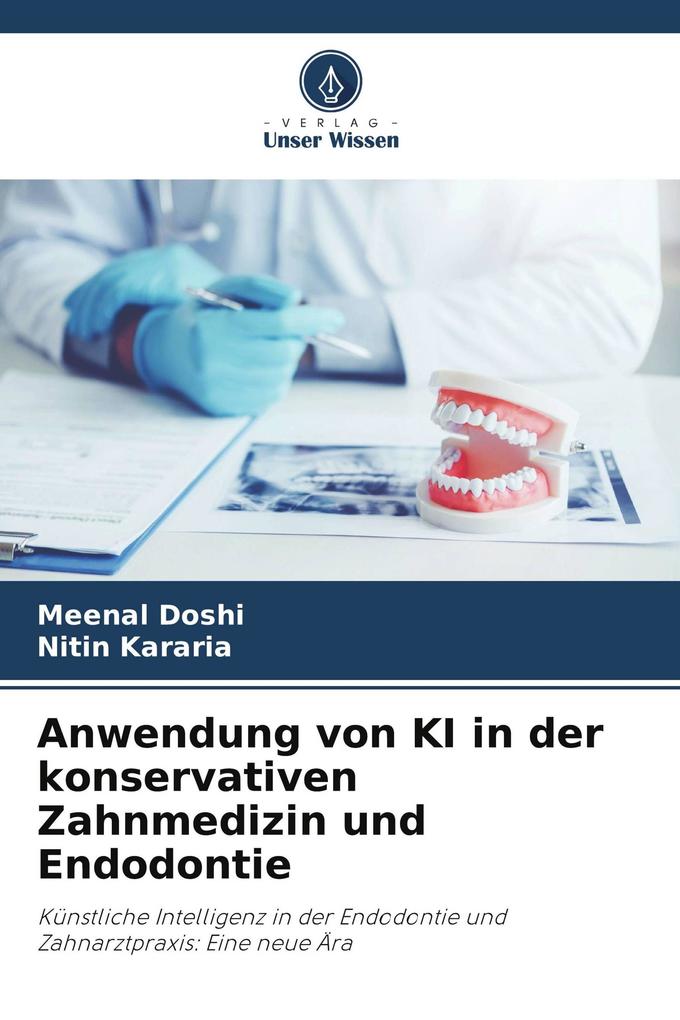 Anwendung von KI in der konservativen Zahnmedizin und Endodontie